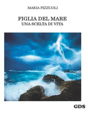 cover image of Figlia del mare, una scelta di vita